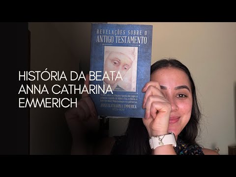 Conheça a história da Beata Anna Catharina Emmerich