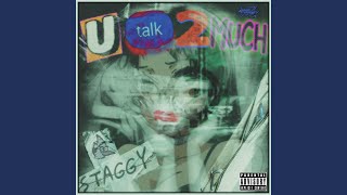u talk 2 much Music Video