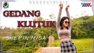 Download lagu SHEPIN MISA ft DJ REMIX - GEDANG KLUTUK  ( Dangdut Remix ) | Playback Record mp3