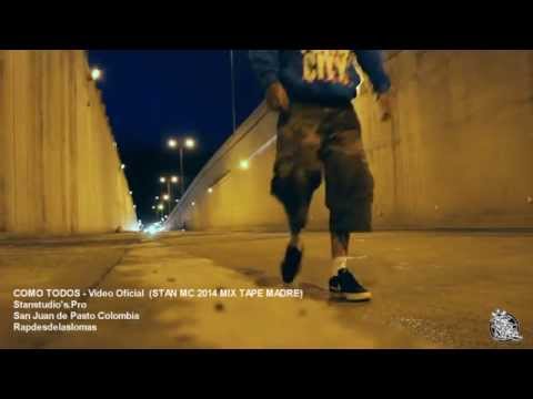 COMO TODOS Video Oficial 2014 MIX TAPE MADRE STAN MC