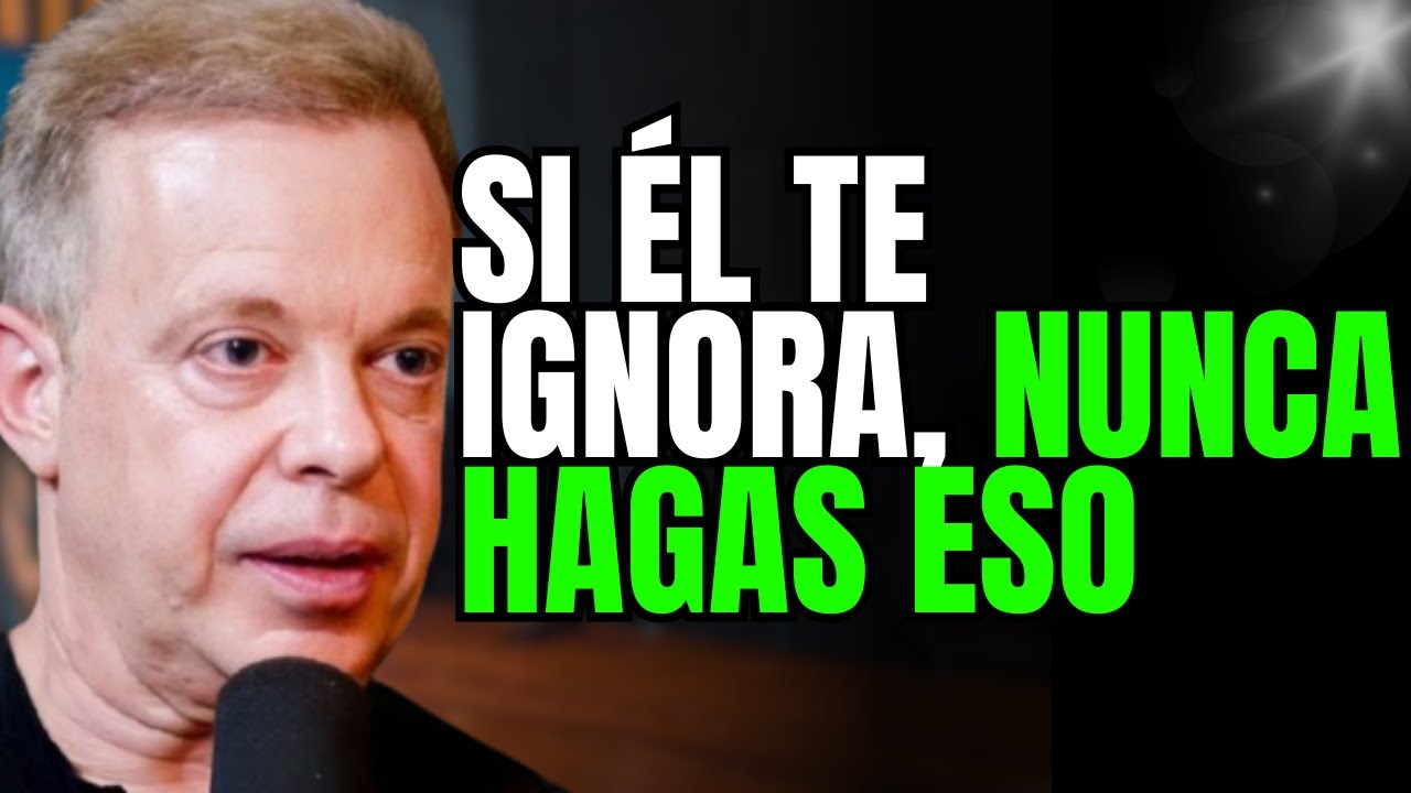 ¡DEBES VERLO! - Cuando él te ignora, NO cometas estos 5 errores – Consejos de Joe Dispenza