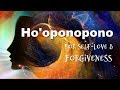 Ho Oponopono For Self Love Radical Forgiveness
