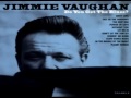 Jimmie Vaughan - Dont Let the Sun Set