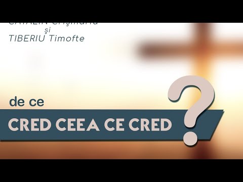 De ce cred ceea ce cred?
