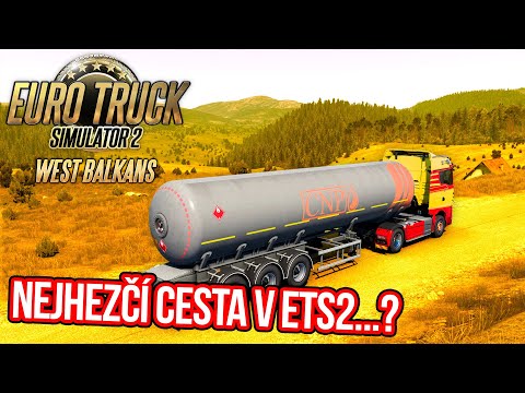 JE TOTO NEJHEZČÍ CESTA V ETS2? 🤩| WEST BALKANS DLC | Předběžný přístup | Euro Truck Simulator 2 #271