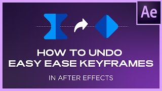 How to undo Easy Ease Keyframes in After Effects (Quick Tip)