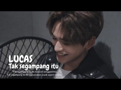 [FMV] Lucas - Tak segampang itu