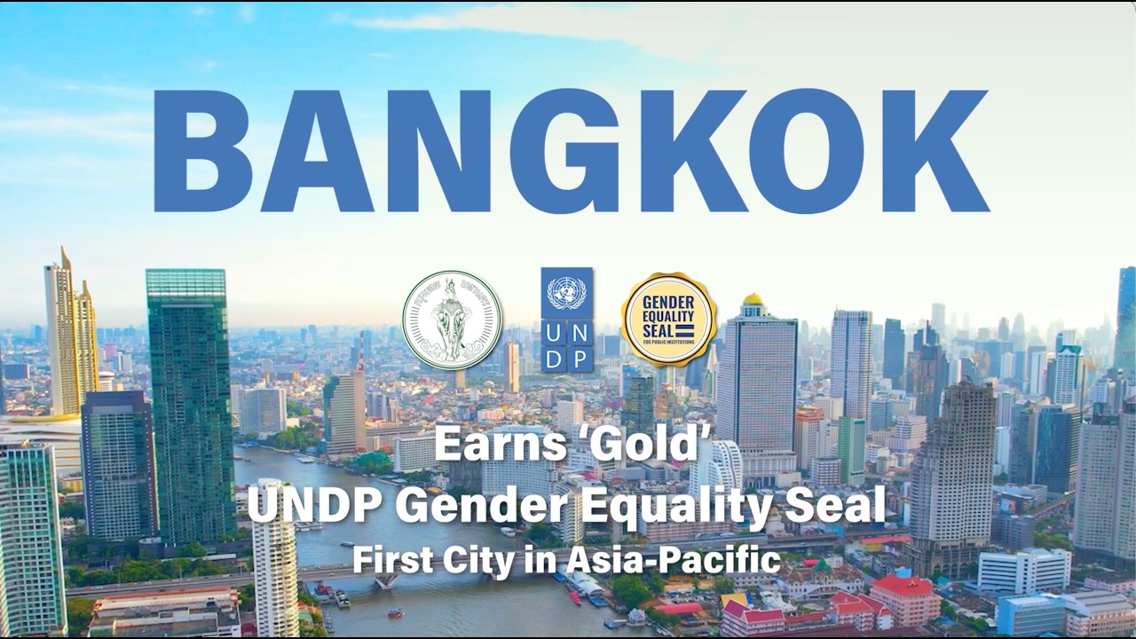 BANGKOK Earns 'Gold' UNDP Gender Equality Seal - First City in Asia-Pacific