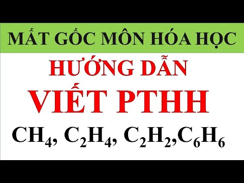 HƯỚNG DẪN VIẾT CÁC PTHH (METAN, ETILEN, AXETILEN)