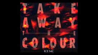 Ice MC - take away the colour (HF Mix) [1993]