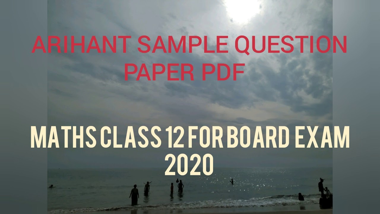 PDF of arihant maths sample paper class 12 2020