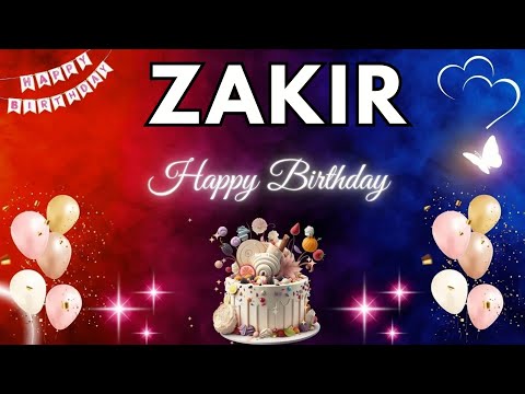 ZAKIR Happy Birthday Song | Birthday Song ZAKIR🎂#birthday #zakir