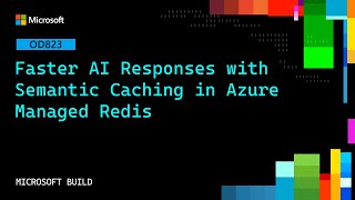 Faster AI Responses with Semantic Caching in Azure Managed Redis | OD823