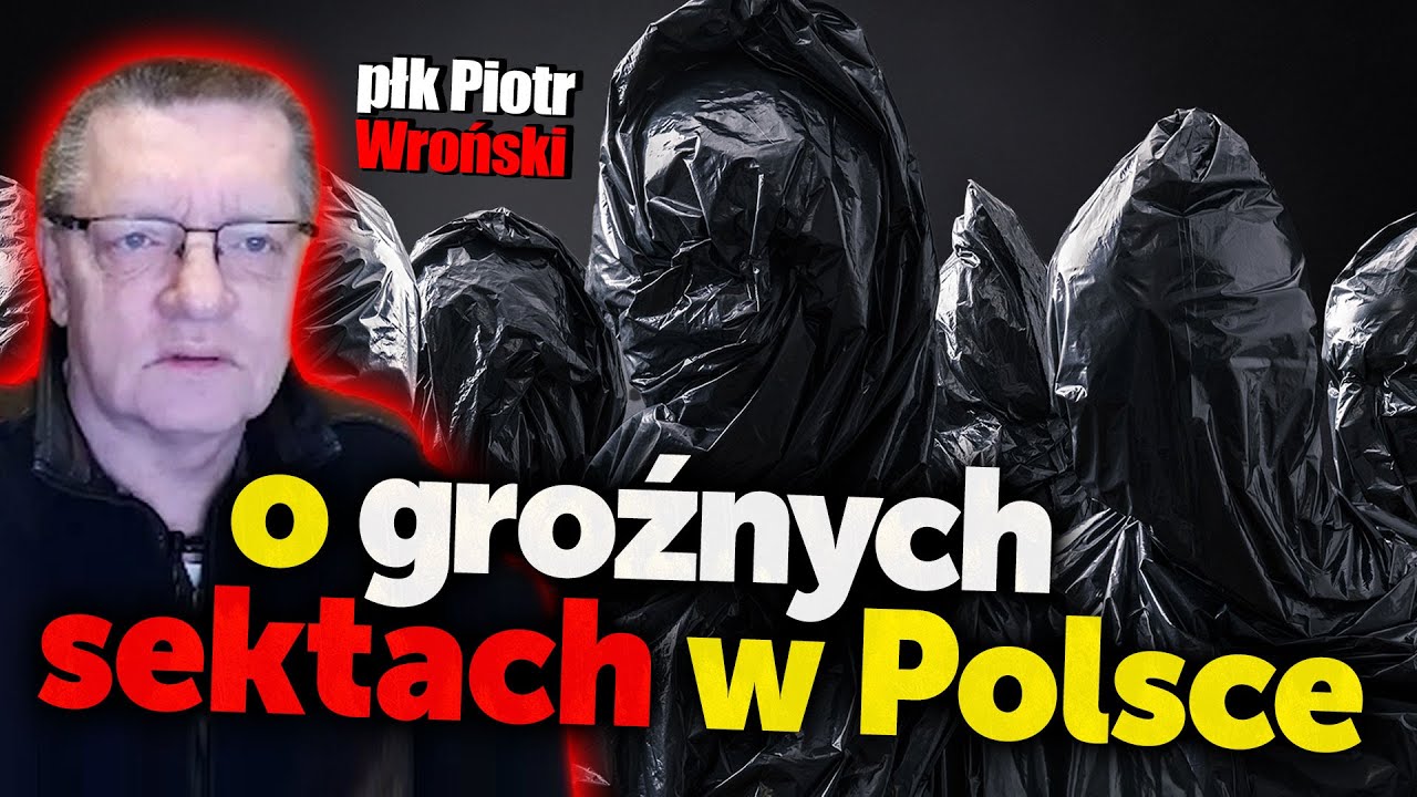 Płk Wroński o groźnych sektach w Polsce. Nie tylko Macierewicz i Rydzyk. Na kogo polują sekty?