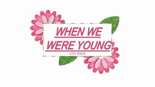 Lost Kings - When We Were Young//lyrics//
