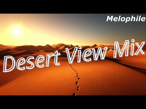 ZHU - Sahalé - Lana Del Rey - Avoure ( Desert View Mix by dj_melophile)
