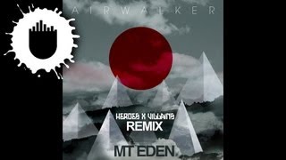 Mt Eden feat. Diva Ice - Air Walker (Heroes & Villains Remix) (Cover Art)