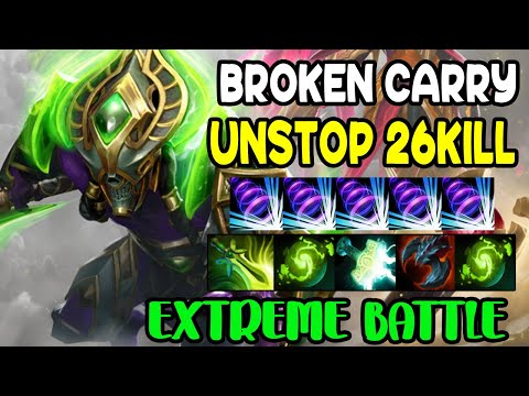 BROKEN CARRY - UNSTOPPABLE 26KILL - EXTREMELY TEAM FIGHT - DOTA 2 GAMEPLAY