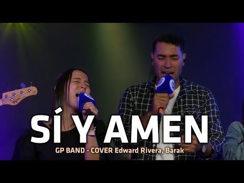 Si y amén - GP BAND - Mafe Restrepo - [Cover Edward Rivera, Barak]