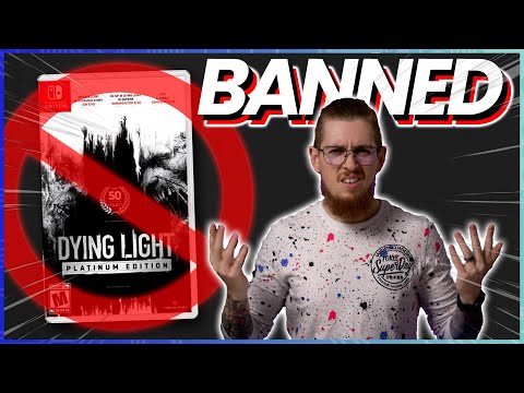 Dying Light on Switch Banned! (Plus Unboxing)