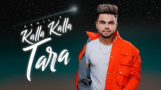 Kalla Kalla Tara Tod Le Aava   Akhil  New Punjabi 