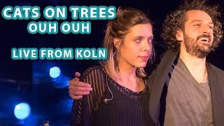 Cats On Trees - OUH OUH (Koln)