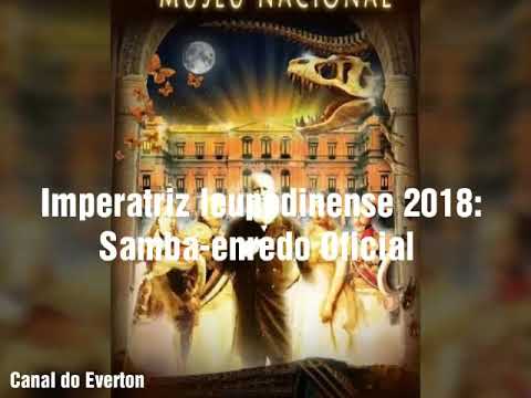 Imperatriz leupodinense 2018: Samba-enredo Oficial.