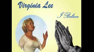 VIRGINIA LEE - I BELIEVE