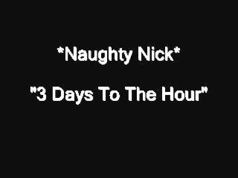 Naughty Nick - 3 Days To The Hour (Old Skool Bassline)