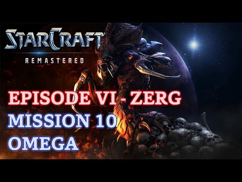 Starcraft: Remastered - Brood War - Episode VI - Zerg - Mission 10: Omega B