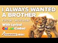 I Always Wanted A Brother From Mufasa The Lion King Karaoke With Color Coded Lyrics