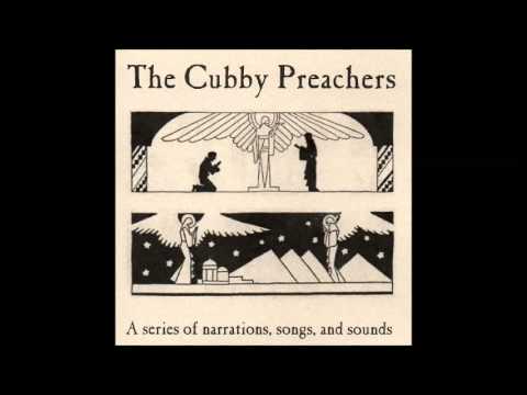 A Series of Narrations, Songs, and Sounds by The Cubby Preachers (full album)