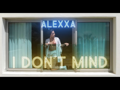 I Don't Mind - Alexxa