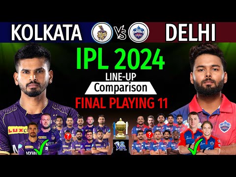 IPL 2024 | Kolkata Knight Riders Vs Delhi Capitals Playing 11 Comparison | Kolkata Vs Delhi IPL 2024