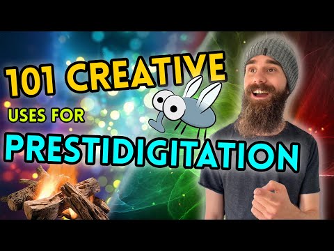 101 Creative Uses For Prestidigitation