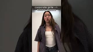 Corporate girlie to tomboy femme