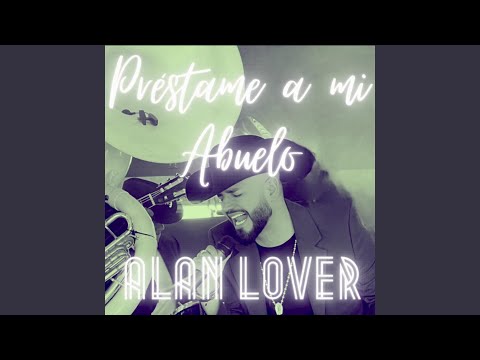 Prestame a mi Abuelo