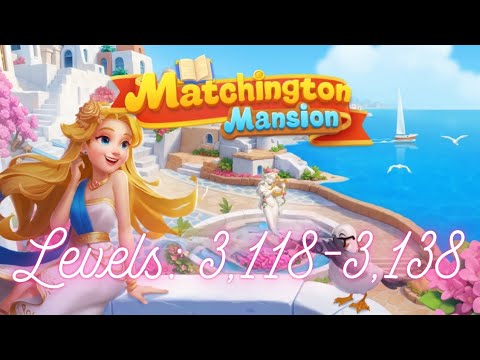 Matchington Mansion Levels 3,118-3,138