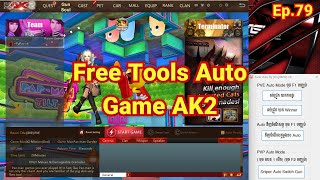 Ep.79 Free Tools Auto Game AK2