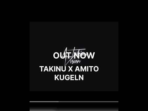 @takinuentertainment3597 TAKINU x AMITO- KUGELN -OUT NOW #Amito #Takinu