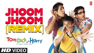 Jhoom Jhoom (Remix) Video Song | Tom Dick And Harry | Himesh Reshammiya | Jimmy Shergill, Dino Morea