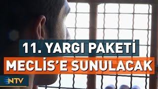 11. Yargı Paketi Meclis'e Sunuluyor, Kaç Bin Mahkuma Tahliye Yolu Açıl