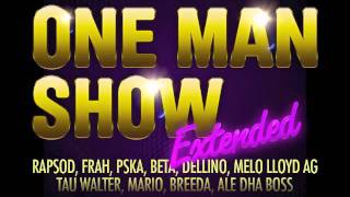 One Man Show Extended - Monkey Combos, Fratelli Quintale, Melo Lloyd Ag, Dellino, Pska, Tau