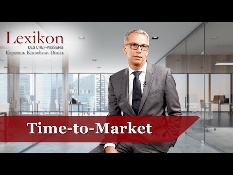 Lexikon des Chefwissens: Time-to-Market (Grundlagen Management) - Die Deutsche Wirtschaft