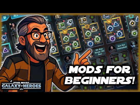 Mods for Beginners in Star Wars Galaxy of Heroes!