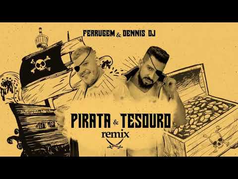 Ferrugem, Dennis DJ   Pirata e Tesouro   Dennis DJ Remix Áudio Oficial