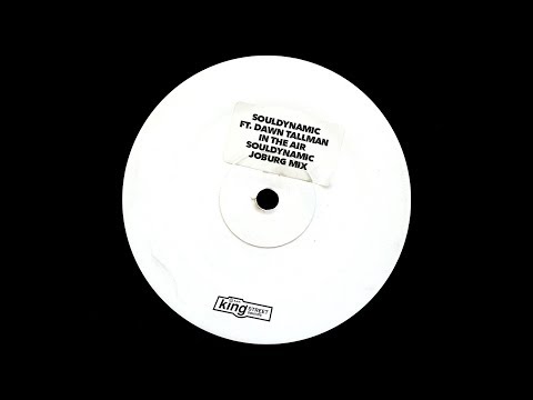 Souldynamic ft. Dawn Tallman - In the Air (Souldynamic Joburg Mix)