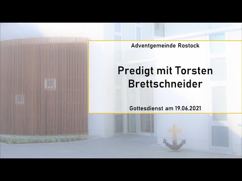 Predigt mit Torsten Brettschneider, 19.06.2021, Rostock