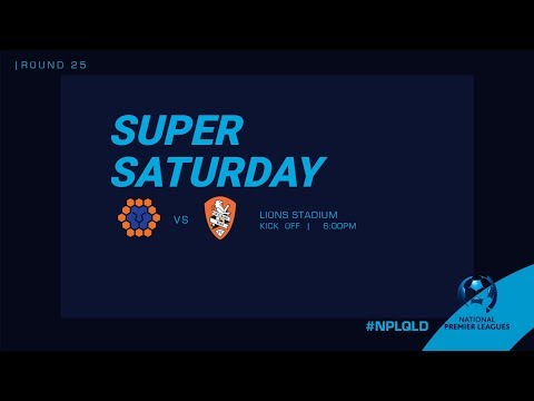 NPL R25: Lions FC v Brisbane Roar Youth