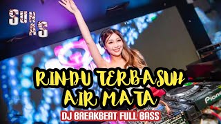 Download lagu DJ BREAKBEAT - RINDU TERBASUH AIR MATA // DJ VIRAL TIKTOK 2025 (LIVE PERFOMANCE) mp3 Download lagu DJ BREAKBEAT - RINDU TERBASUH AIR MATA // DJ VIRAL TIKTOK 2025 (LIVE PERFOMANCE) mp3